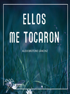 cover image of Ellos me tocaron